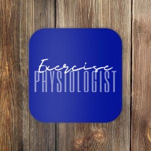 Exercise Physiologist Exercise Physiology Physical Therapy Gift Coaster