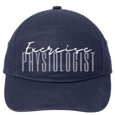 Exercise Physiologist Exercise Physiology Physical Therapy Gift 7-Panel Snapback Hat