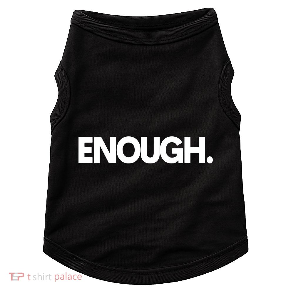 Enough Protest Doggie Tank