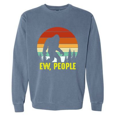 Ew People, Funny Bigfoot Introvert Antisocial Nature Hiking Garment-Dyed Sweatshirt