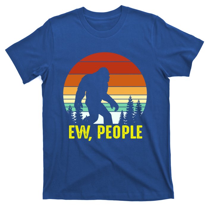 Ew People, Funny Bigfoot Introvert Antisocial Nature Hiking T-Shirt