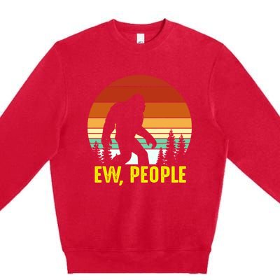 Ew People, Funny Bigfoot Introvert Antisocial Nature Hiking Premium Crewneck Sweatshirt