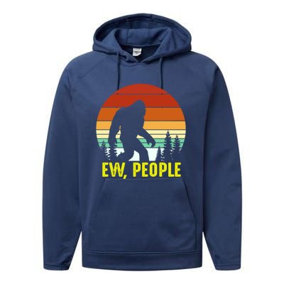 Ew People, Funny Bigfoot Introvert Antisocial Nature Hiking Performance Fleece Hoodie