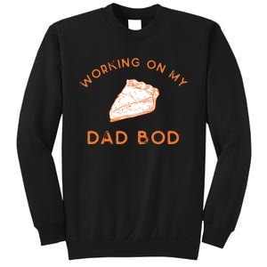 Eating Pie For Two And Working On My Dad Bod Sweatshirt