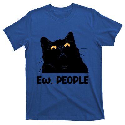 Ew People Funny Black Cat Lover Fun Cat Saying Cute Gift T-Shirt