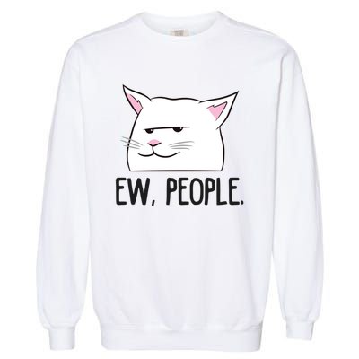 Ew People Funny Cat Owner Gift Love Cats Gift Garment-Dyed Sweatshirt