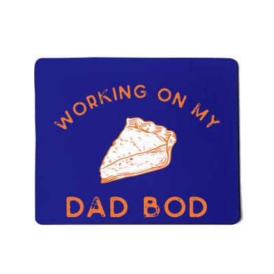 Eating Pie For Two And Working On My Dad Bod Mousepad