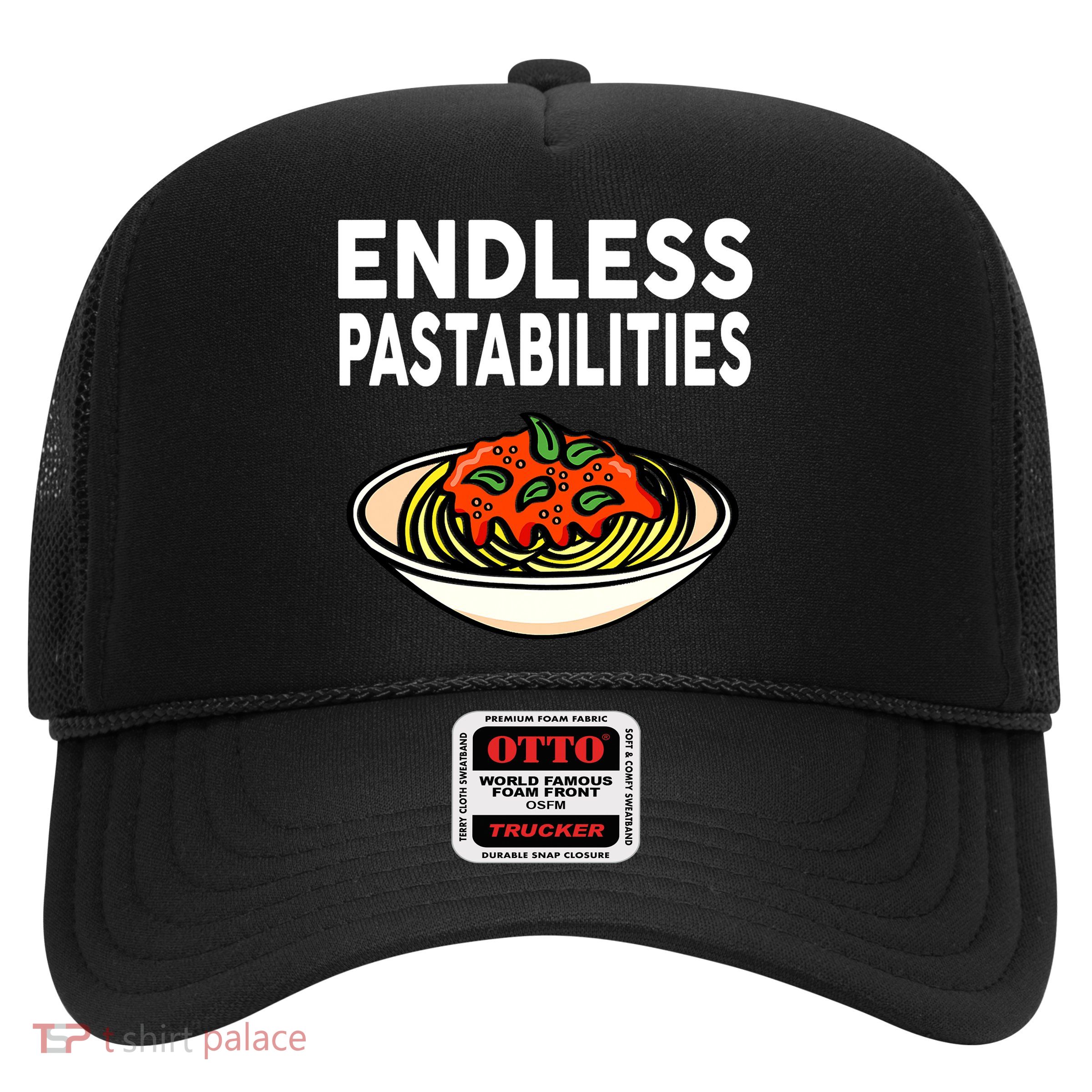 Endless Pastabilities Funny Pasta Spaghetti Trucker Hat