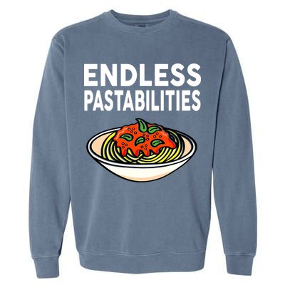 Endless Pastabilities Funny Pasta Spaghetti Garment-Dyed Sweatshirt