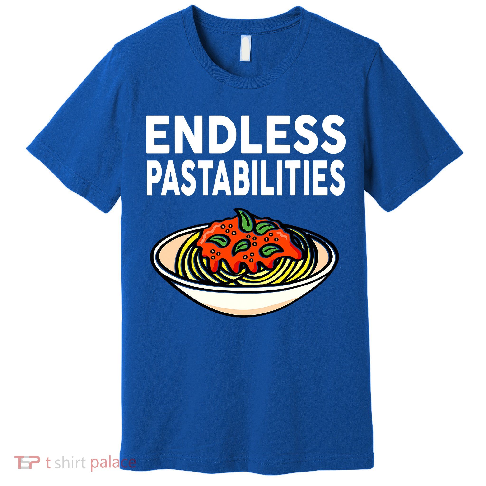 Endless Pastabilities Funny Pasta Spaghetti Premium T-Shirt