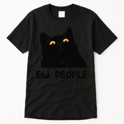 Ew People Funny Black Cat Lover For Women Fun Cat Saying Gift Tall T-Shirt