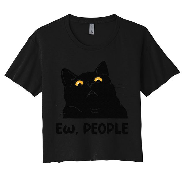 Ew People Funny Black Cat Lover For Women Fun Cat Saying Gift Crop Top