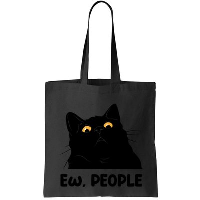 Ew People Funny Black Cat Lover Fun Cat Saying Bag
