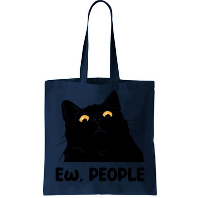 Ew People Funny Black Cat Lover Fun Cat Saying Tote Bag