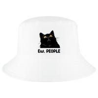 Ew People Funny Black Cat Lover Fun Cat Saying Cool Comfort Performance Bucket Hat