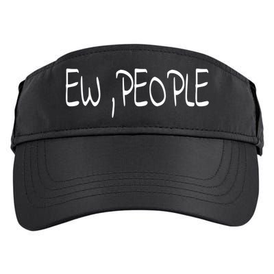 Ew People Funny Gift Adult Drive Performance Visor