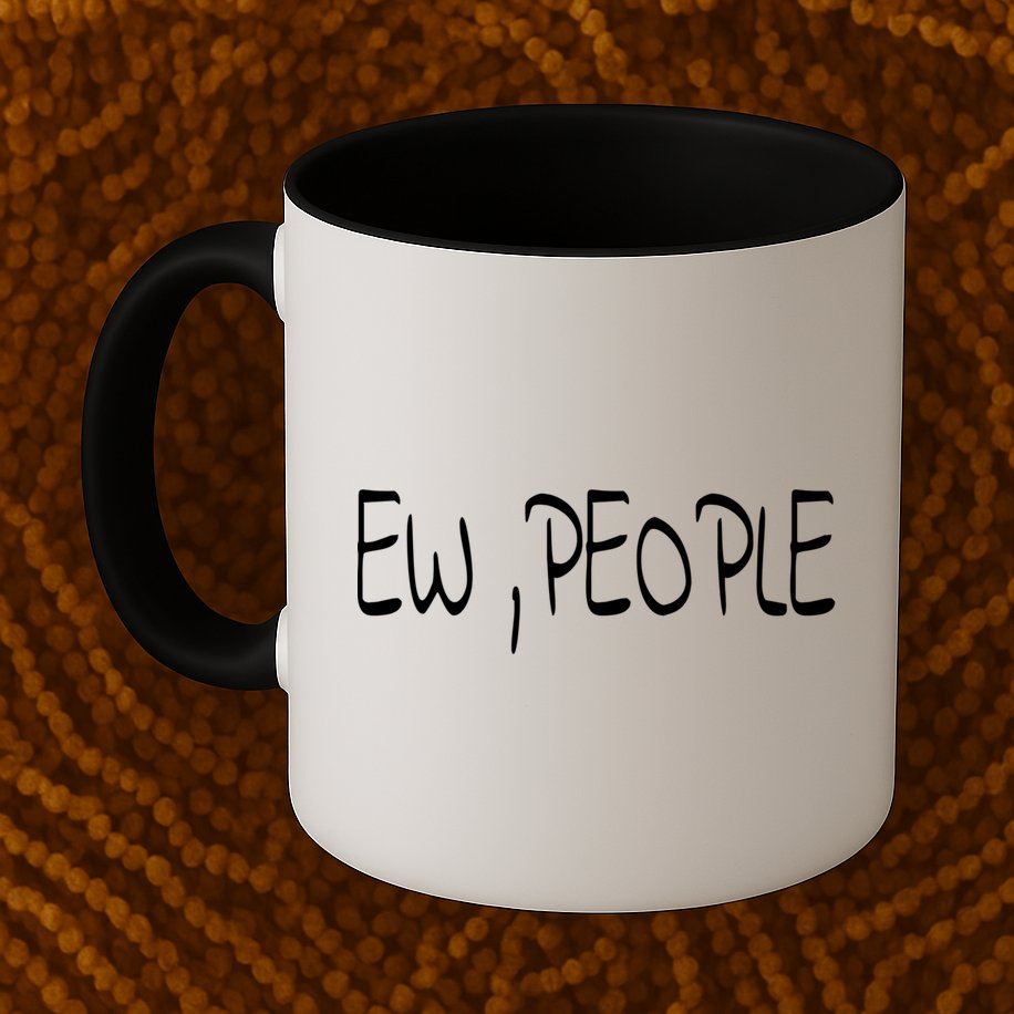 Ew People Funny Gift Mug