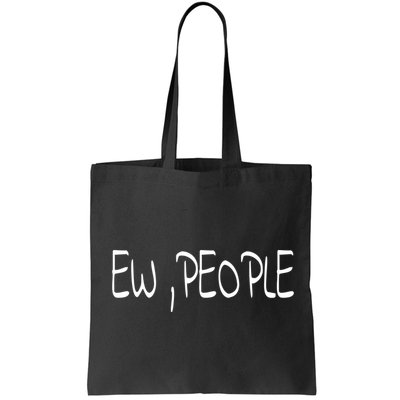 Ew People Funny Gift Bag