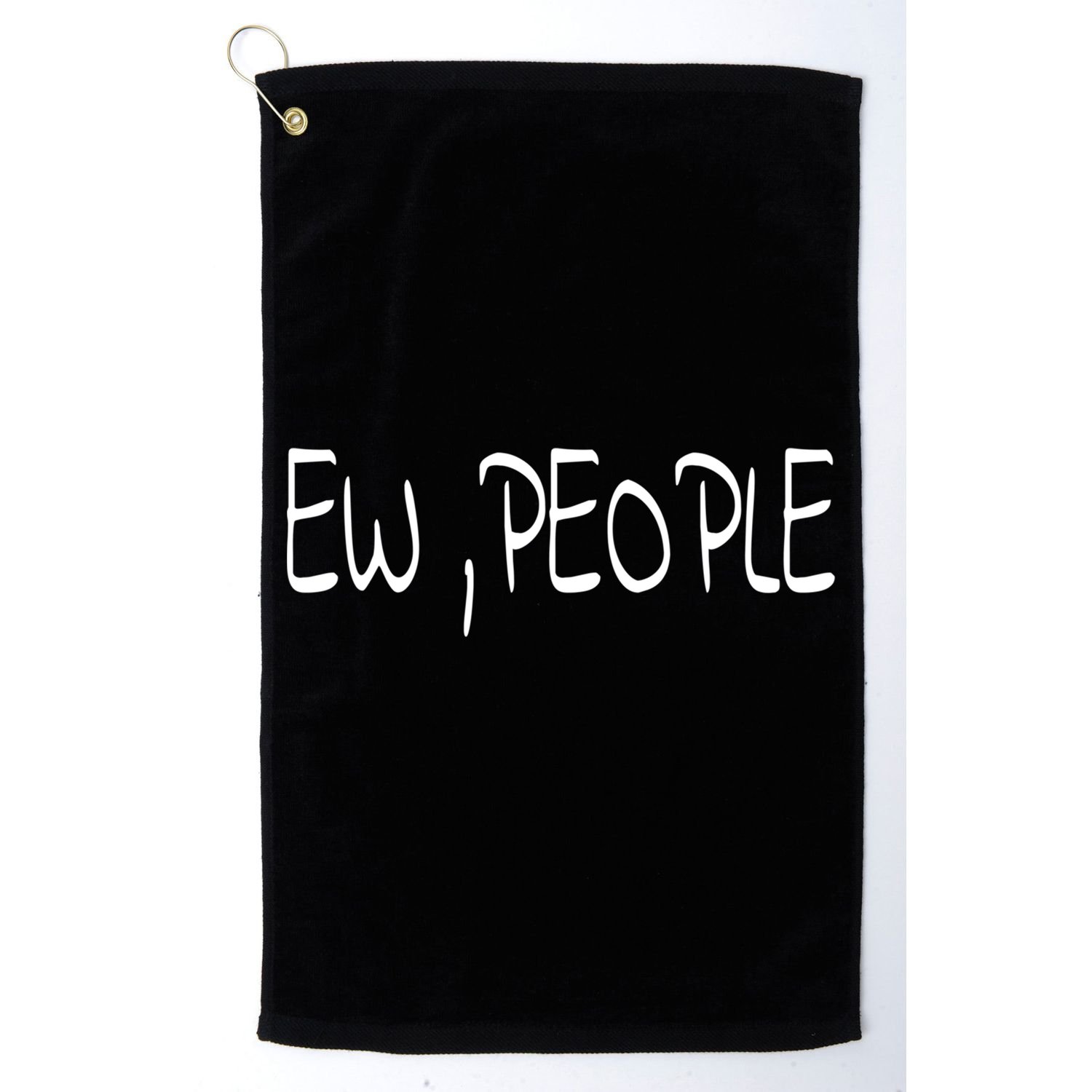 Ew People Funny Gift Golf Towel