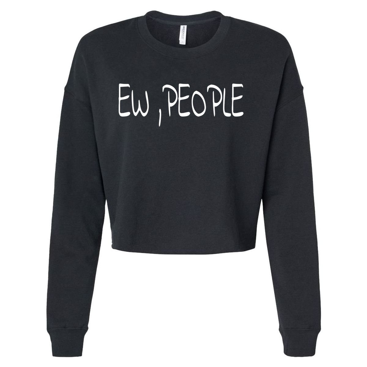 Ew People Funny Gift Cropped Pullover Crew