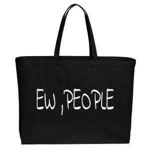 Ew People Funny Gift Cotton Canvas Jumbo Tote