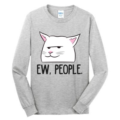 Ew People Funny Cat Owner Gift Love Cats Gift Tall Long Sleeve T-Shirt