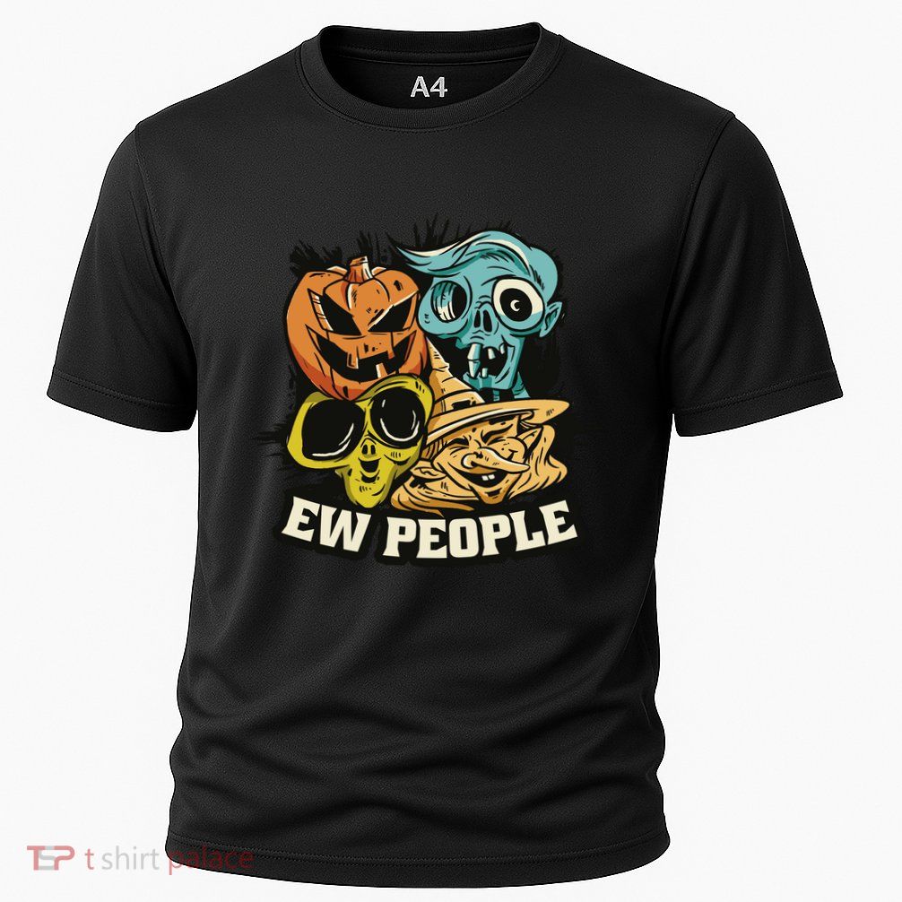 Ew People Funny Halloween Monsters Performance Shirt