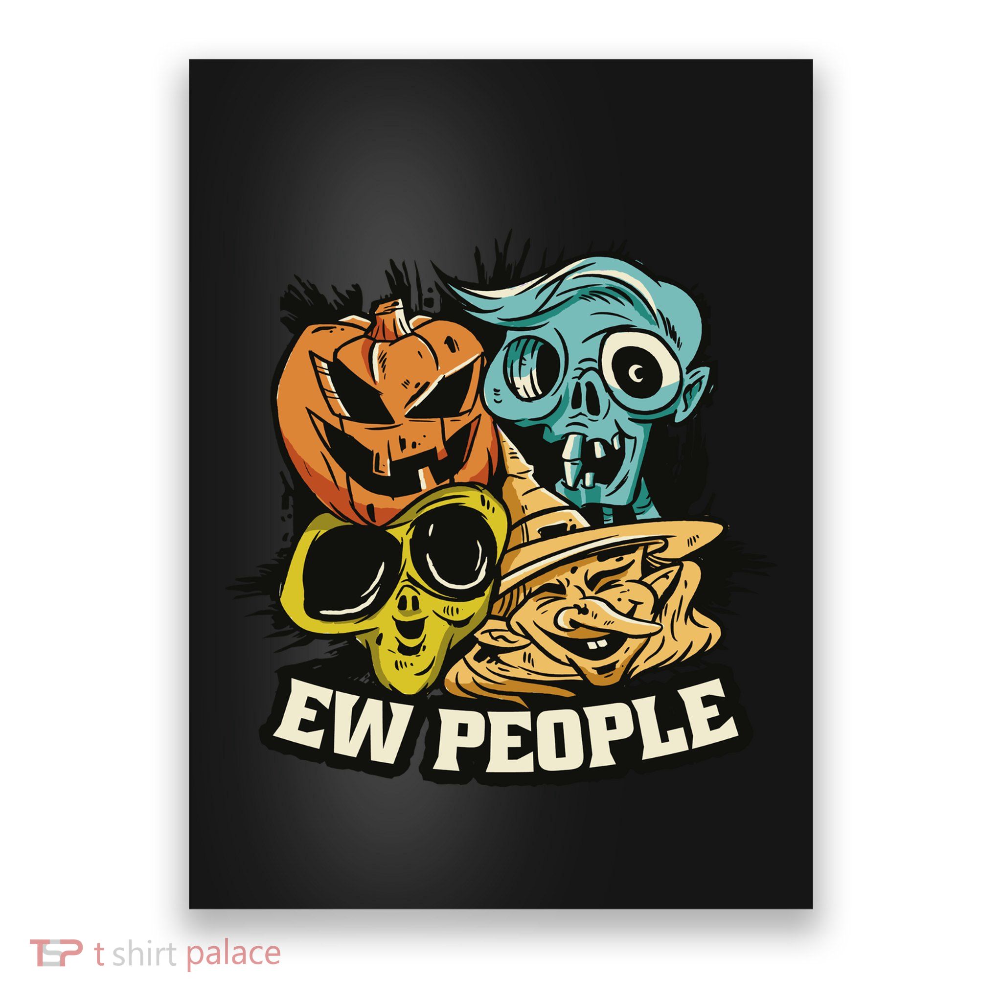 Ew People Funny Halloween Monsters Poster