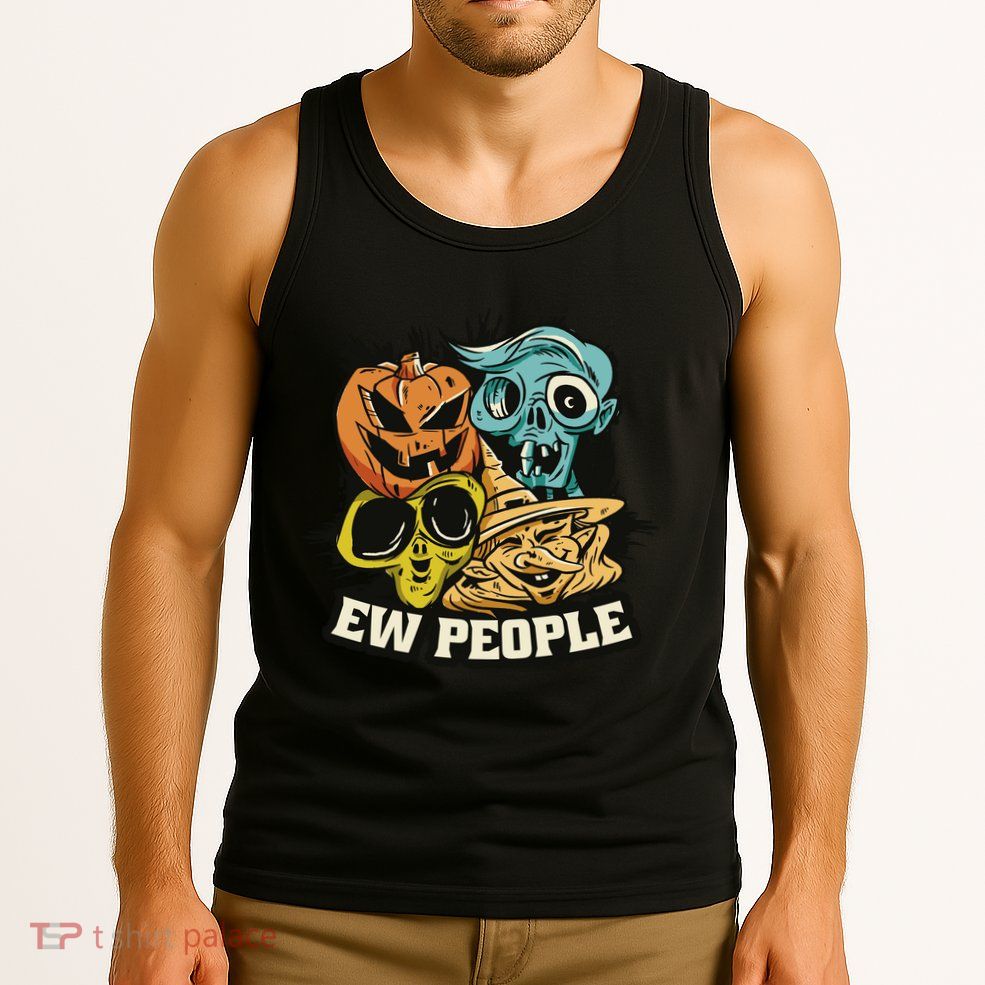 Ew People Funny Halloween Monsters Tank Top