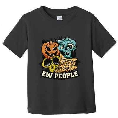 Ew People Funny Halloween Monsters Toddler T-Shirt