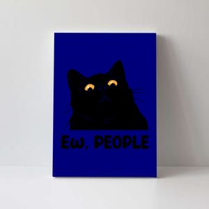 Ew People Funny Black Cat Lover Fun Cat Saying Great Gift Canvas