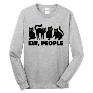 Ew People Funny Cat Lover Tall Long Sleeve T-Shirt