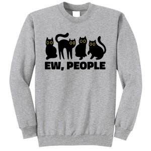 Ew People Funny Cat Lover Tall Sweatshirt