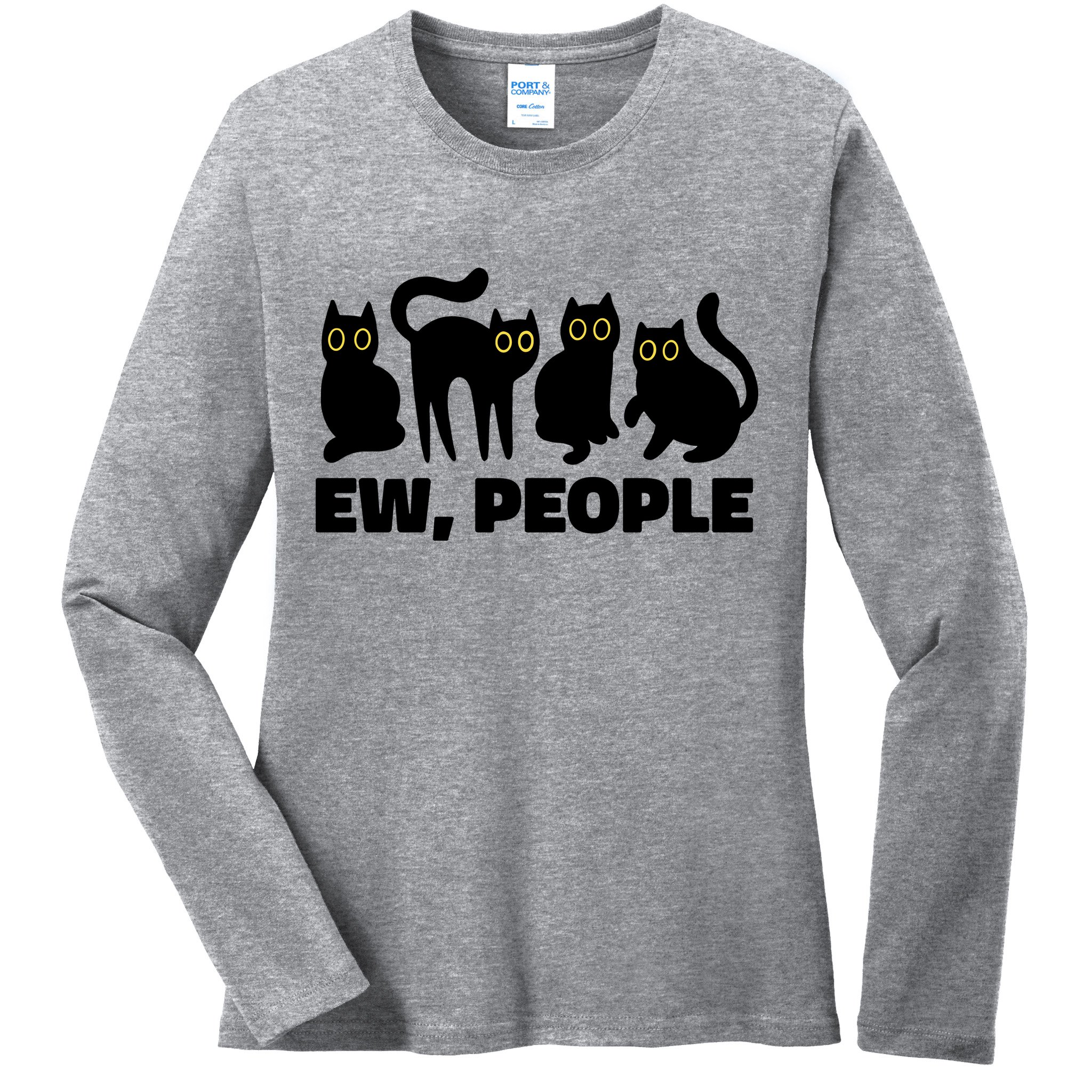Ew People Funny Cat Lover Ladies Long Sleeve Shirt