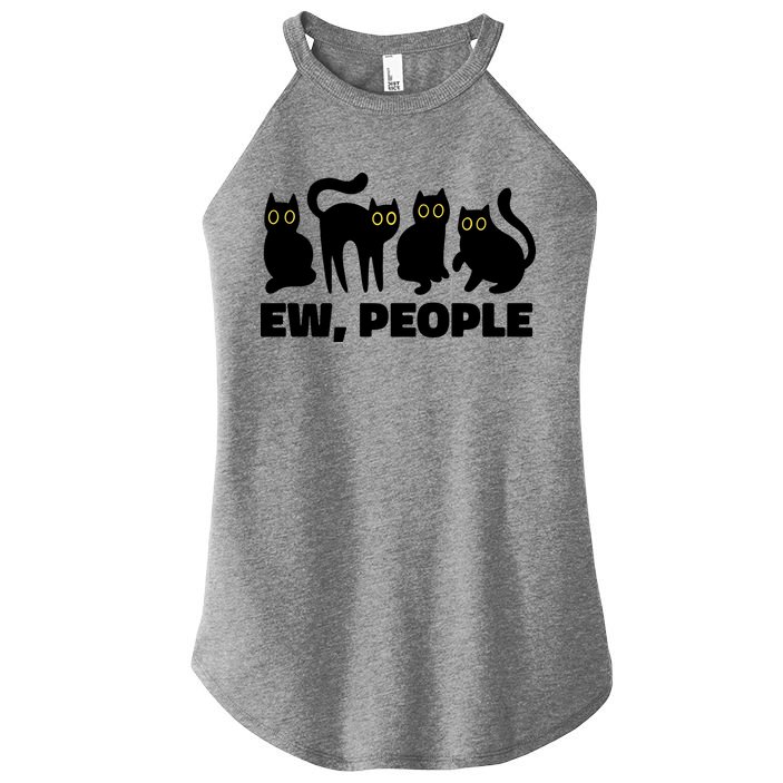 Ew People Funny Cat Lover Women's Perfect Tri Rocker Tank