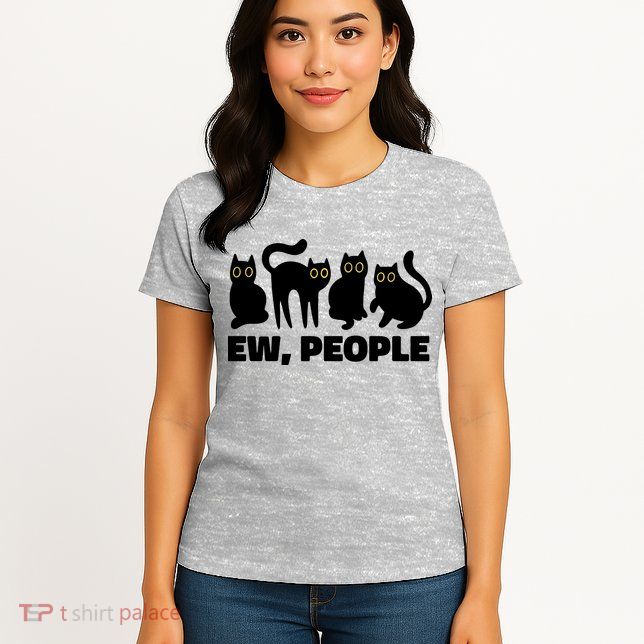 Ew People Funny Cat Lover Womens T-Shirt