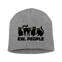 Ew People Funny Cat Lover Short Acrylic Beanie