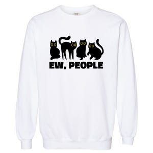 Ew People Funny Cat Lover Garment-Dyed Sweatshirt