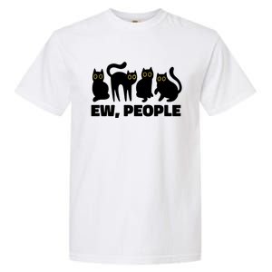 Ew People Funny Cat Lover Garment-Dyed Heavyweight T-Shirt