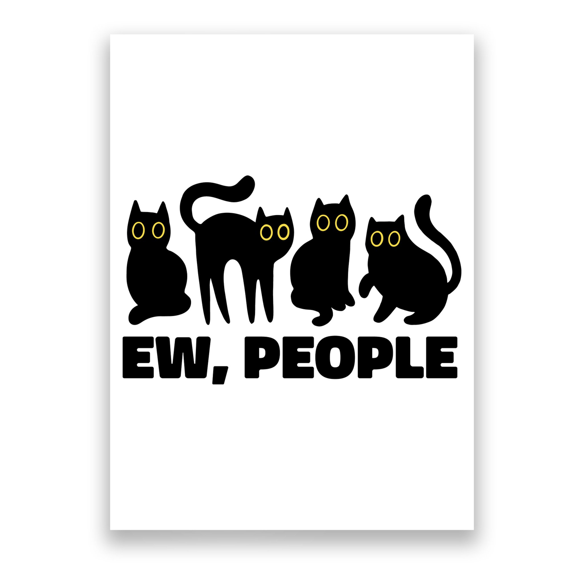 Ew People Funny Cat Lover Poster