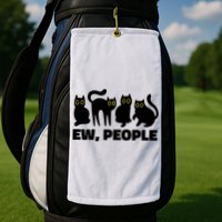 Ew People Funny Cat Lover Golf Towel