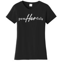 Empowerment Powherful Female Women's T-Shirt