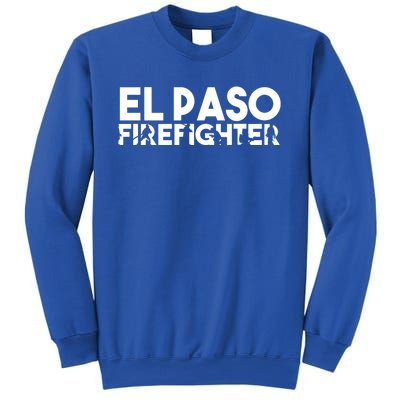 El Paso Firefighter Gift Firefighter Dad Gift Great Gift Sweatshirt