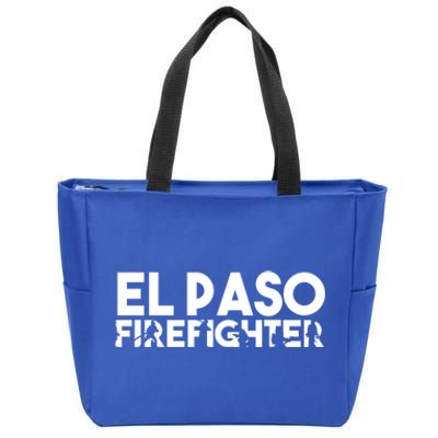 El Paso Firefighter Gift Firefighter Dad Gift Great Gift Zip Tote Bag