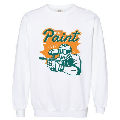 Eat Paint Funny Paintball Garment-Dyed Sweatshirt