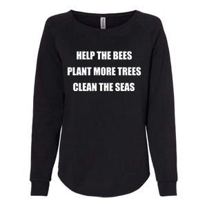 Environtal Protection Gift Save The Bees Plant More Trees Cool Gift Womens California Wash Sweatshirt