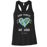 Environmental Protection Good Planets Are Hard... Earth Day Women's Racerback Tank