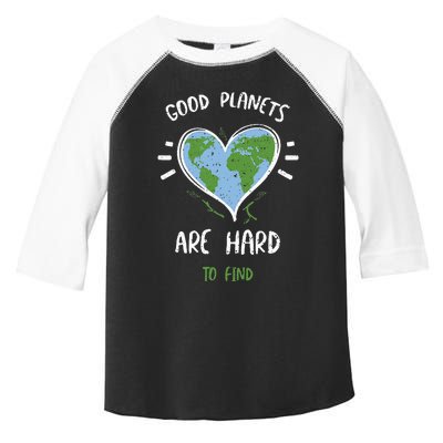 Environmental Protection Good Planets Are Hard... Earth Day Toddler Fine Jersey T-Shirt