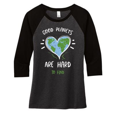 Environmental Protection Good Planets Are Hard... Earth Day Women's Tri-Blend 3/4-Sleeve Raglan Shirt