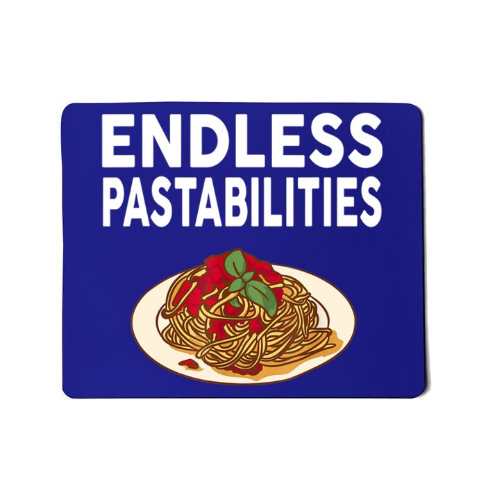 Endless Pastabilities Gifts Funny Pasta Spaghetti Mousepad